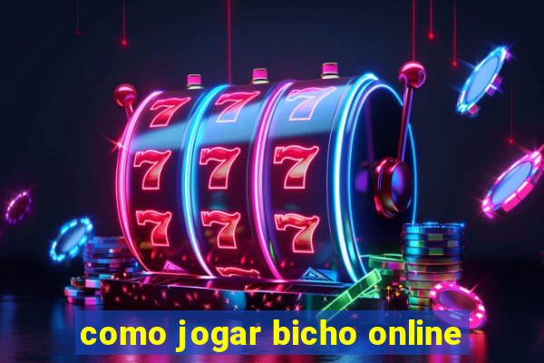 como jogar bicho online