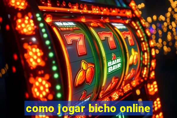 como jogar bicho online