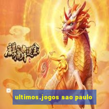 ultimos.jogos sao paulo