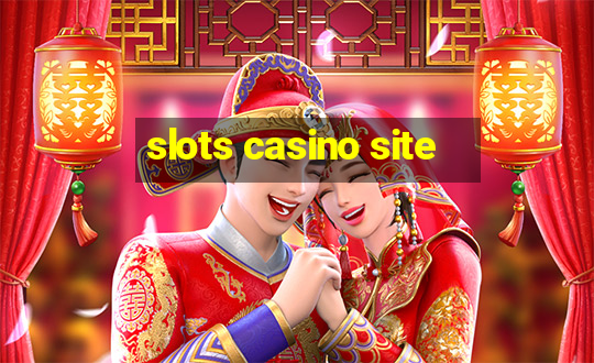 slots casino site