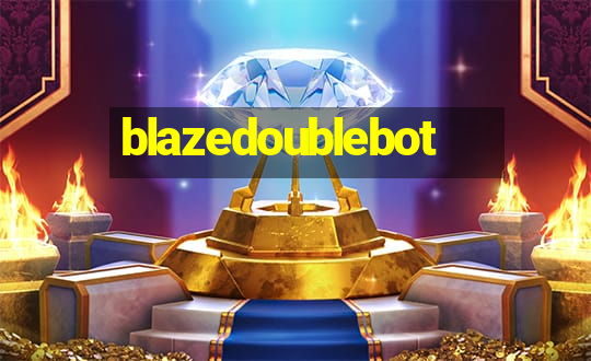 blazedoublebot