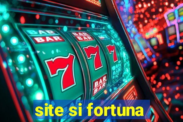 site si fortuna