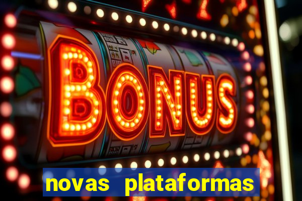 novas plataformas de slots