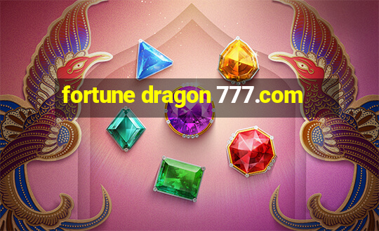 fortune dragon 777.com