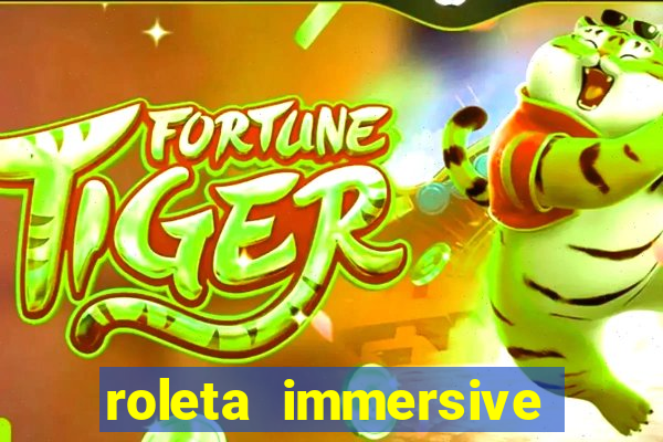 roleta immersive estrela bet