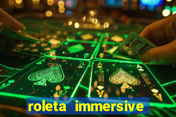 roleta immersive estrela bet