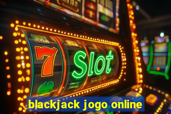 blackjack jogo online