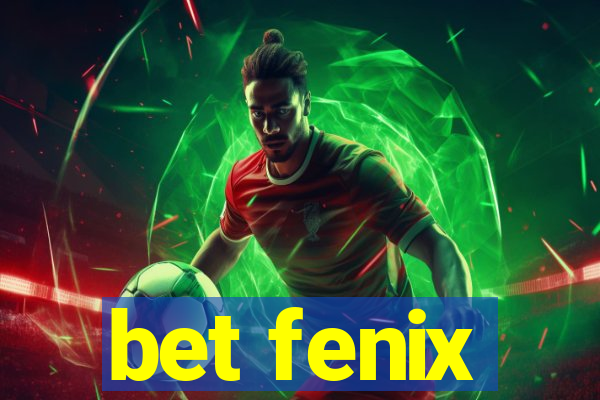 bet fenix