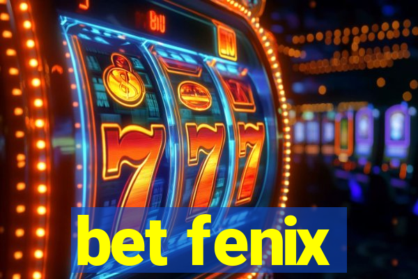 bet fenix