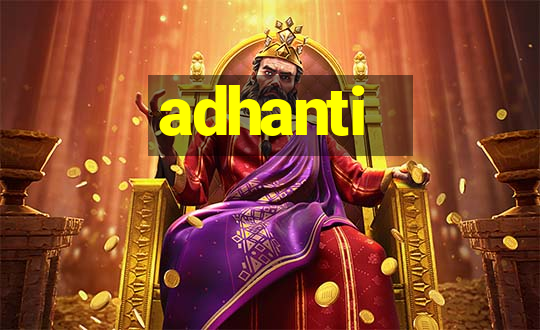 adhanti