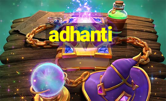 adhanti