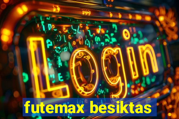 futemax besiktas