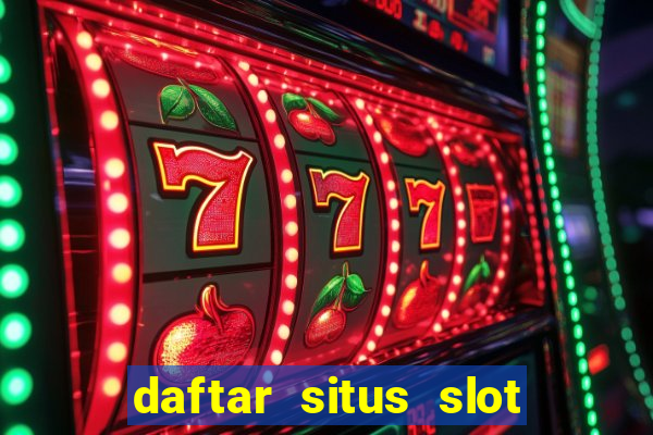 daftar situs slot gacor terbaru