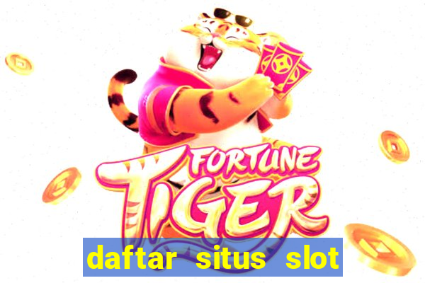 daftar situs slot gacor terbaru