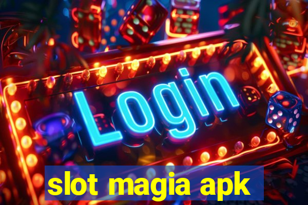 slot magia apk