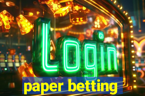 paper betting