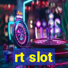 rt slot