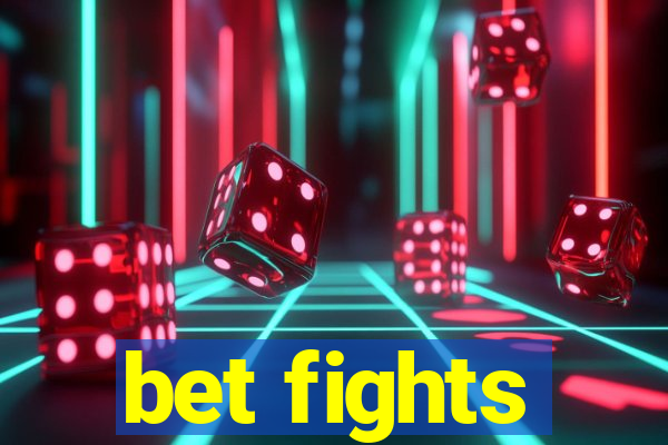 bet fights