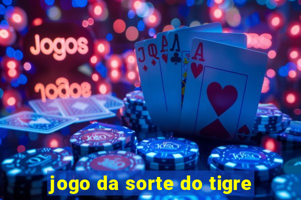 jogo da sorte do tigre