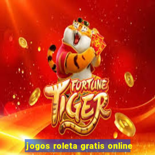 jogos roleta gratis online