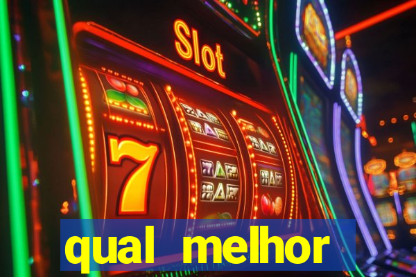 qual melhor plataforma fortune tiger