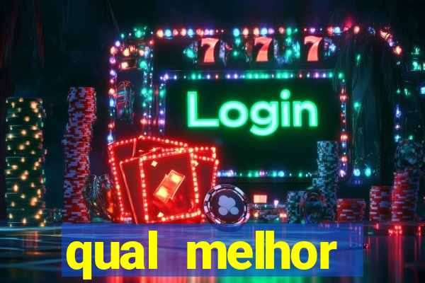 qual melhor plataforma fortune tiger