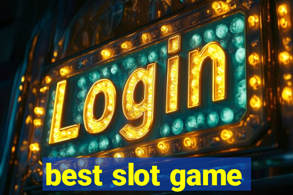 best slot game