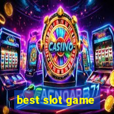 best slot game