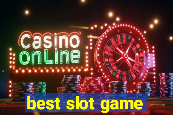 best slot game