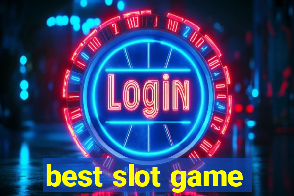 best slot game