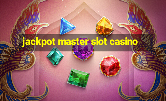 jackpot master slot casino