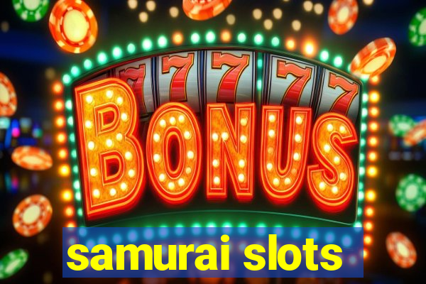 samurai slots