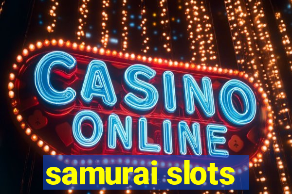 samurai slots