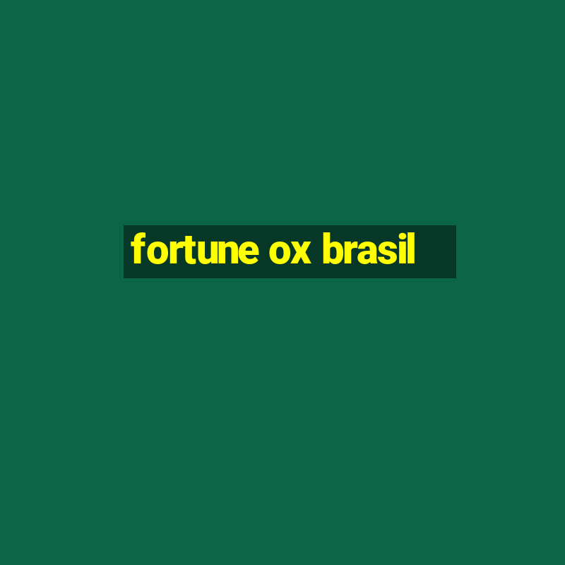 fortune ox brasil