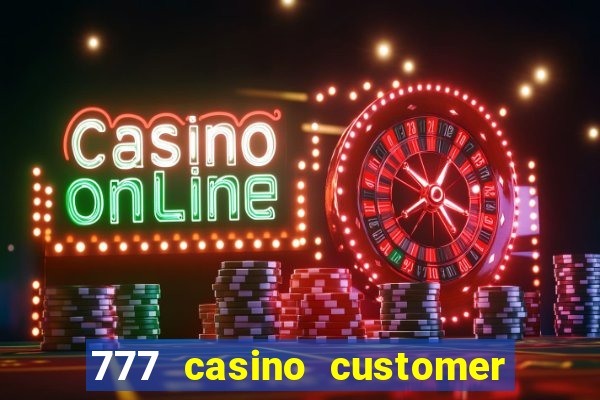 777 casino customer service number