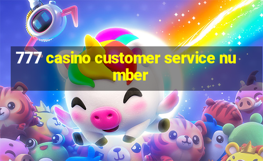 777 casino customer service number