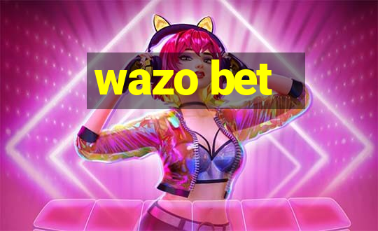 wazo bet