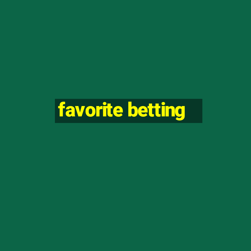 favorite betting