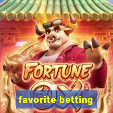 favorite betting