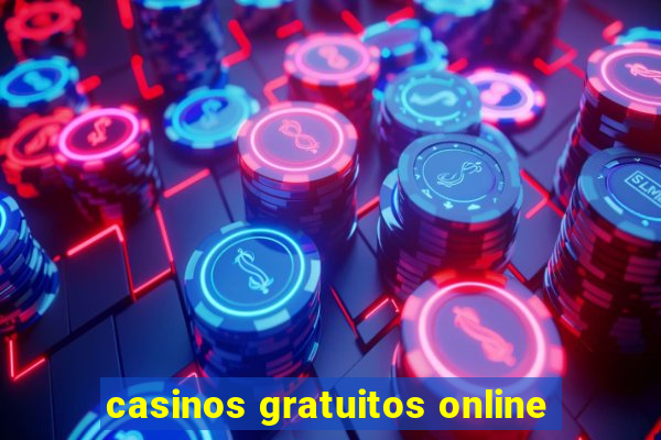 casinos gratuitos online