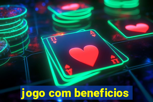 jogo com beneficios