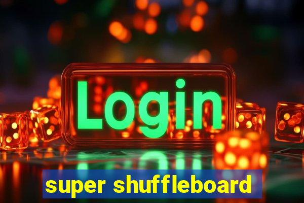 super shuffleboard