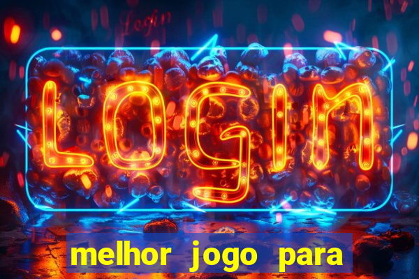 melhor jogo para apostar hoje