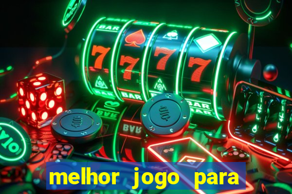 melhor jogo para apostar hoje