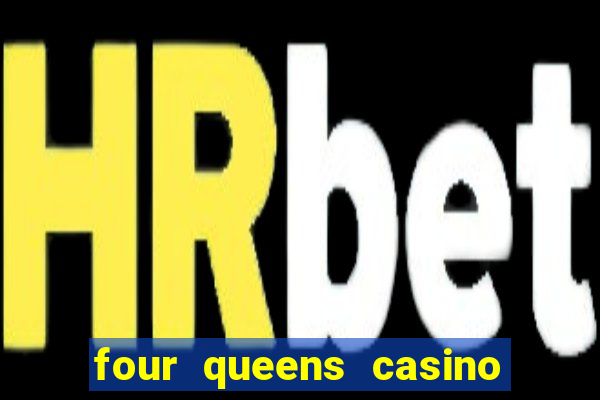 four queens casino fremont street las vegas nv