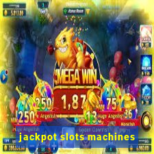 jackpot slots machines