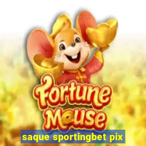 saque sportingbet pix