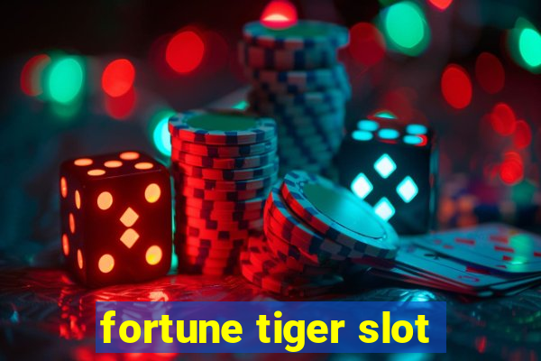 fortune tiger slot