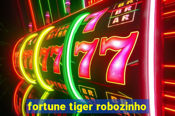 fortune tiger robozinho