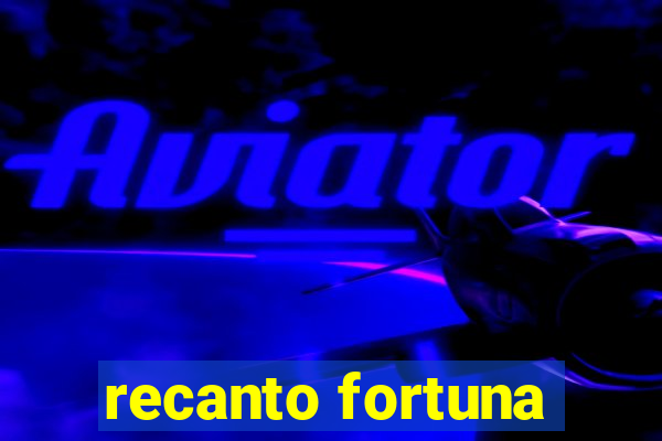 recanto fortuna